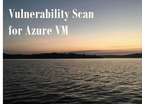 Azureの仮想マシンへ脆弱性スキャンしてみる　～その2～